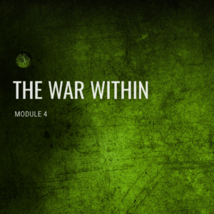 Module 4: The War Within